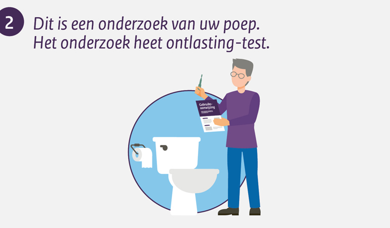 Dit is een onderzoek van uw poep. Het onderzoek heet ontlastingstest.